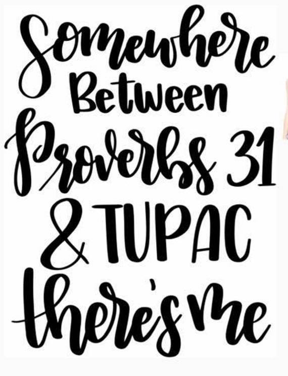Somewhere Between Proverbs &  Tupac