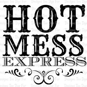 Hot Mess Express - DD