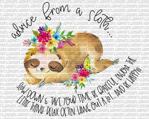 Advice from a sloth... - Sublimation