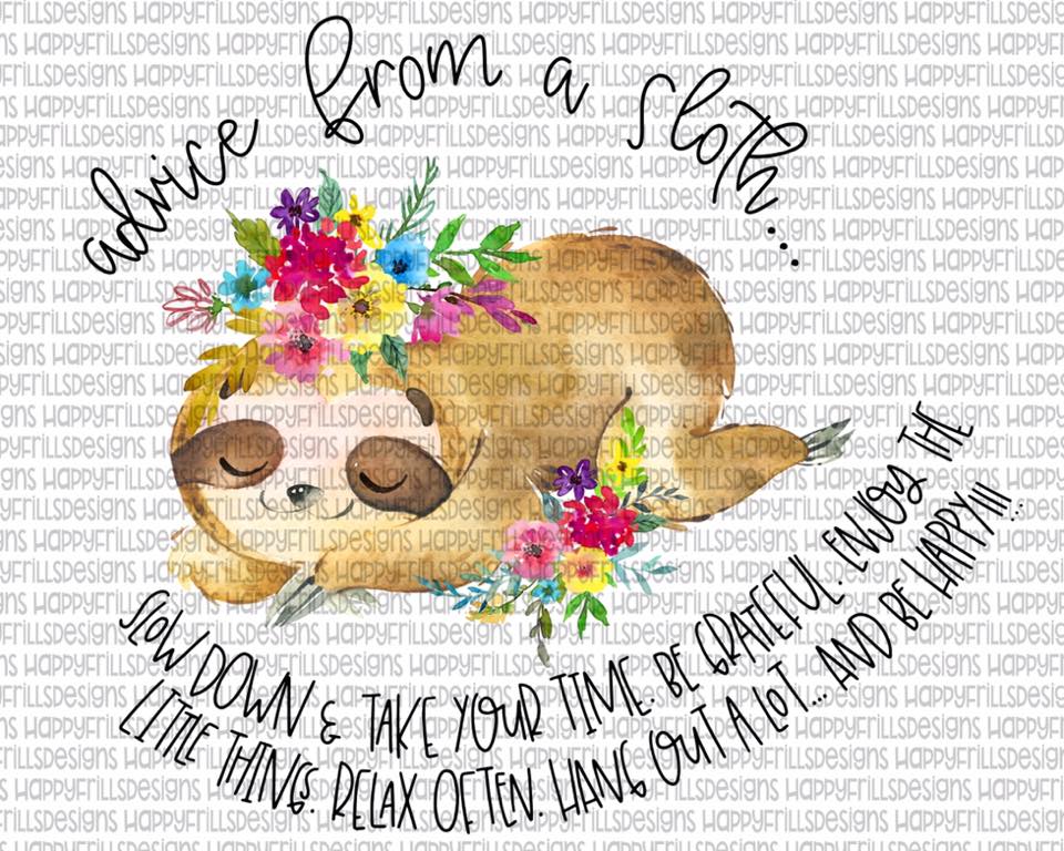 Advice from a sloth... - Sublimation