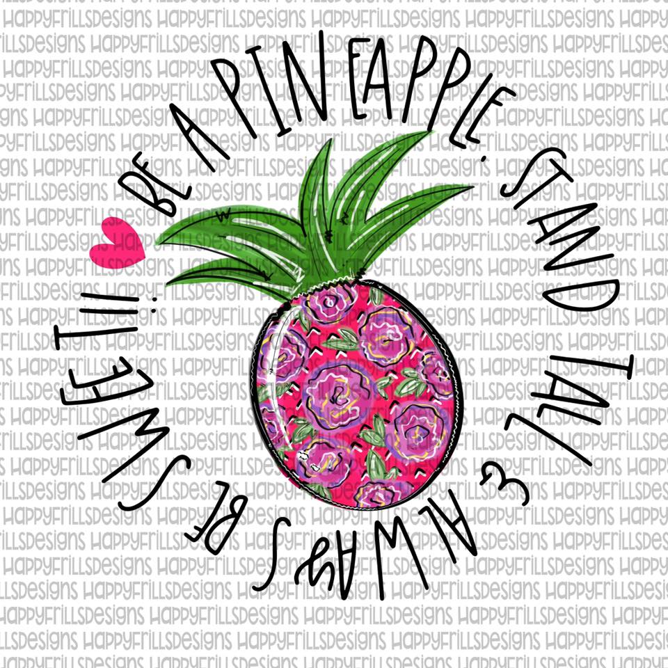 Be a Pineapple - with or without Monogram - Sublimation