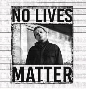 No lives Matter