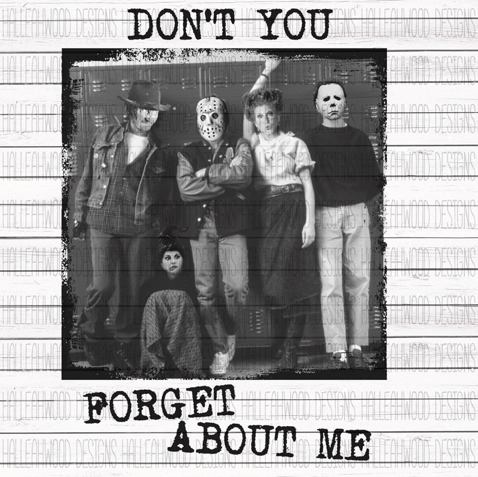 Don't you forget about me
