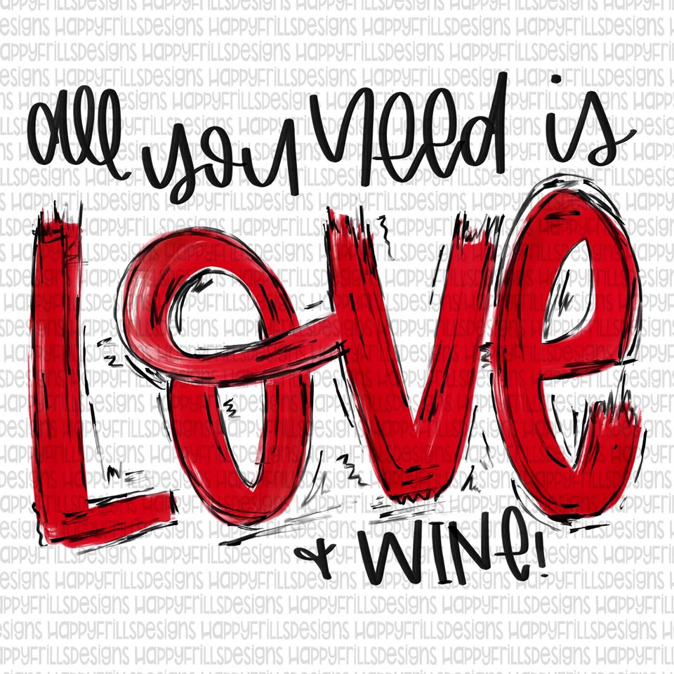 All you need is love and wine - Sublimation
