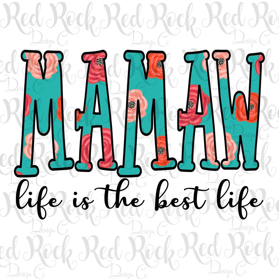 Mamaw life is the best life - DD