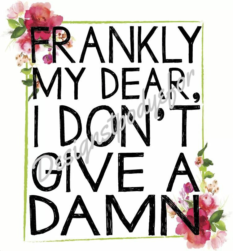 Frankly my dear