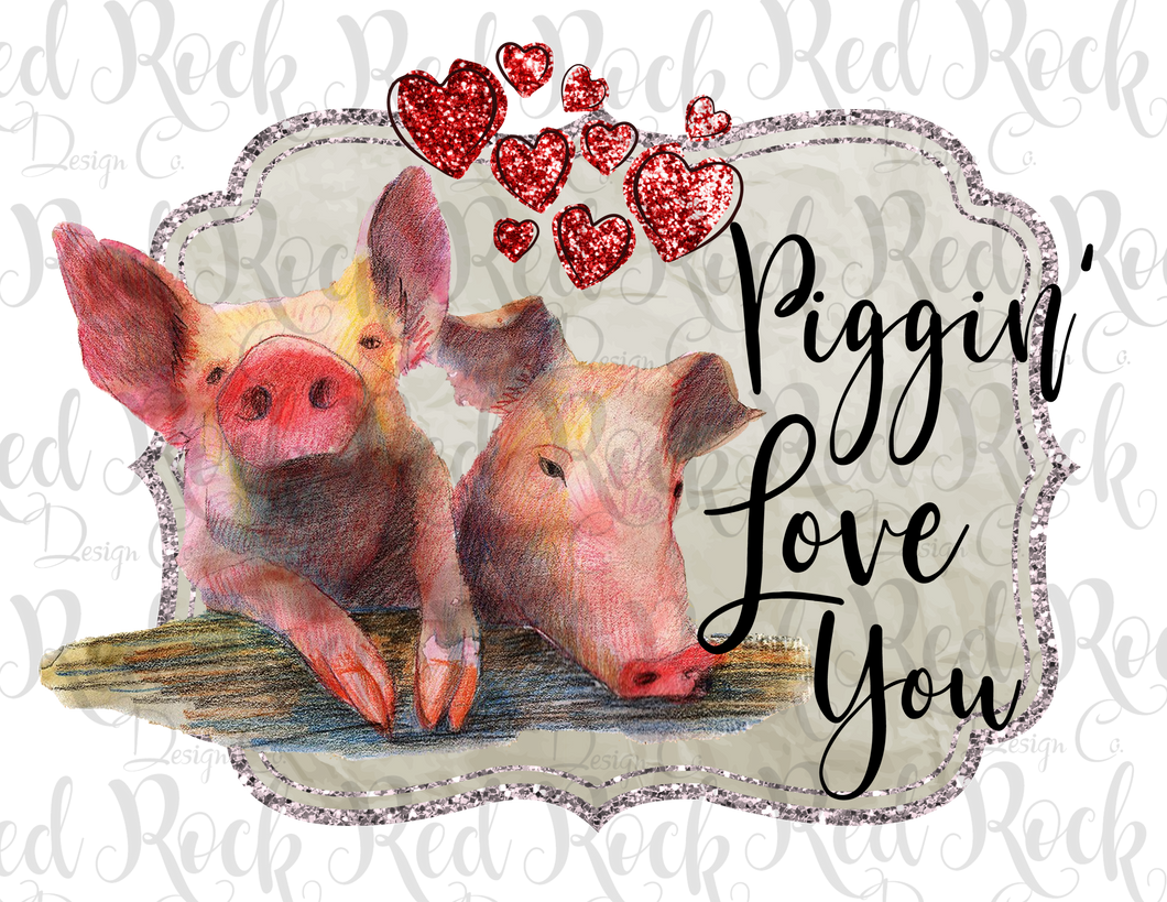 Piggin Love You