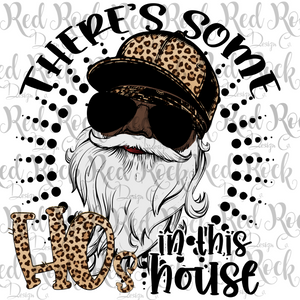 There's some HO's in this house - Leopard - Sublimation