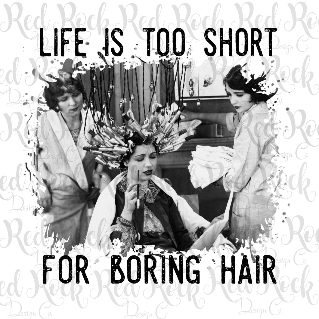 Life is too short for boring hair - DD