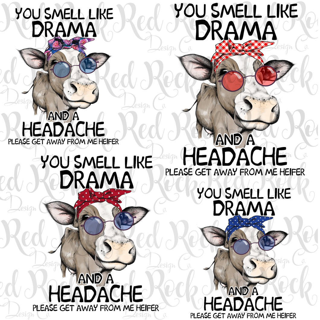 You Smell Like Drama and a Headache - Cow