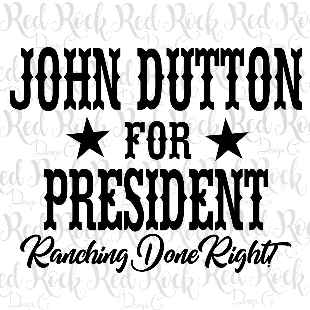 John Dutton For President
