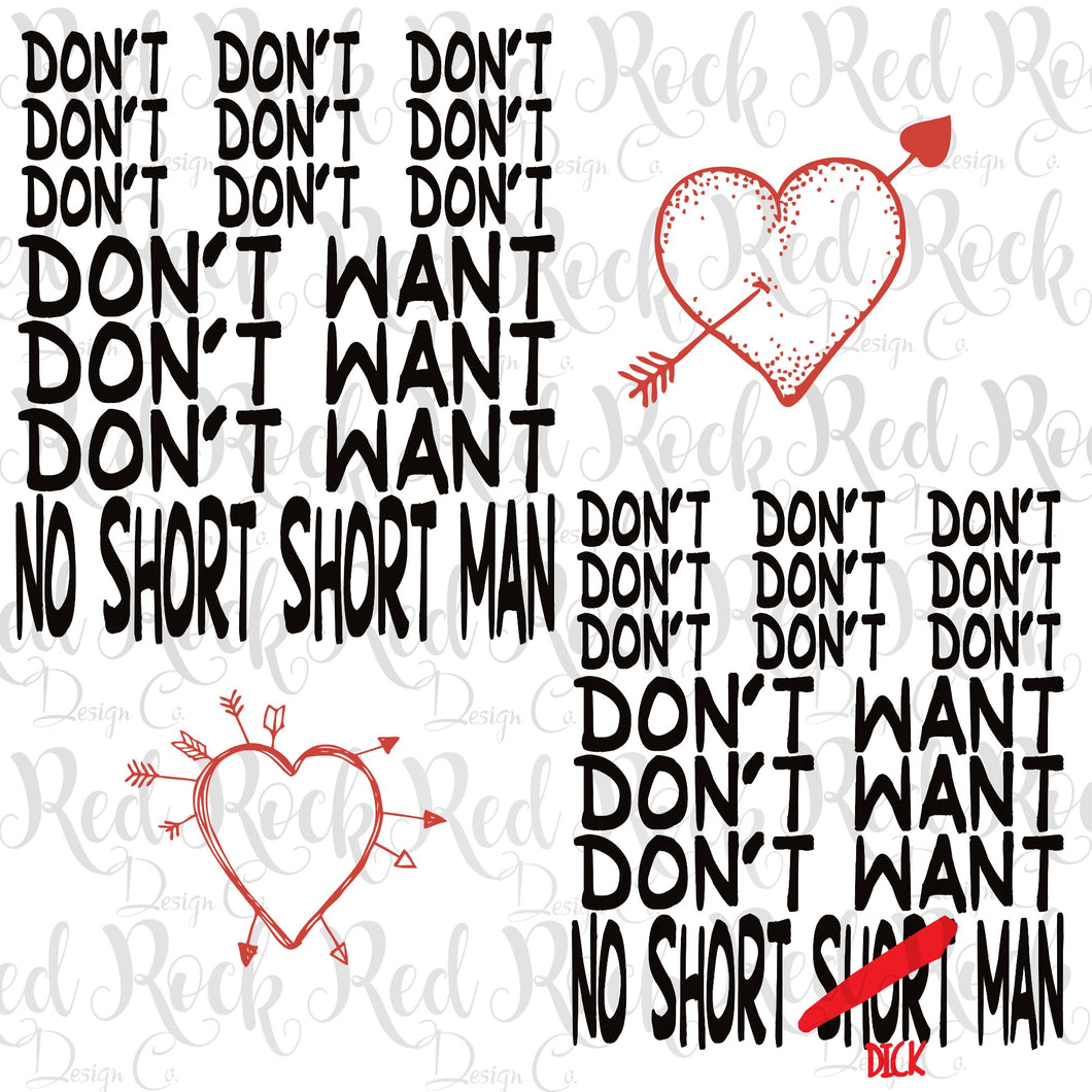 Don't want no short short man