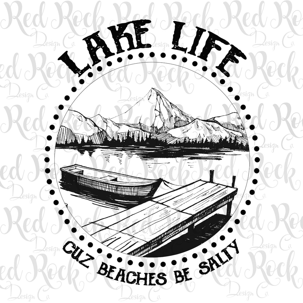 Lake Life - Beaches be salty