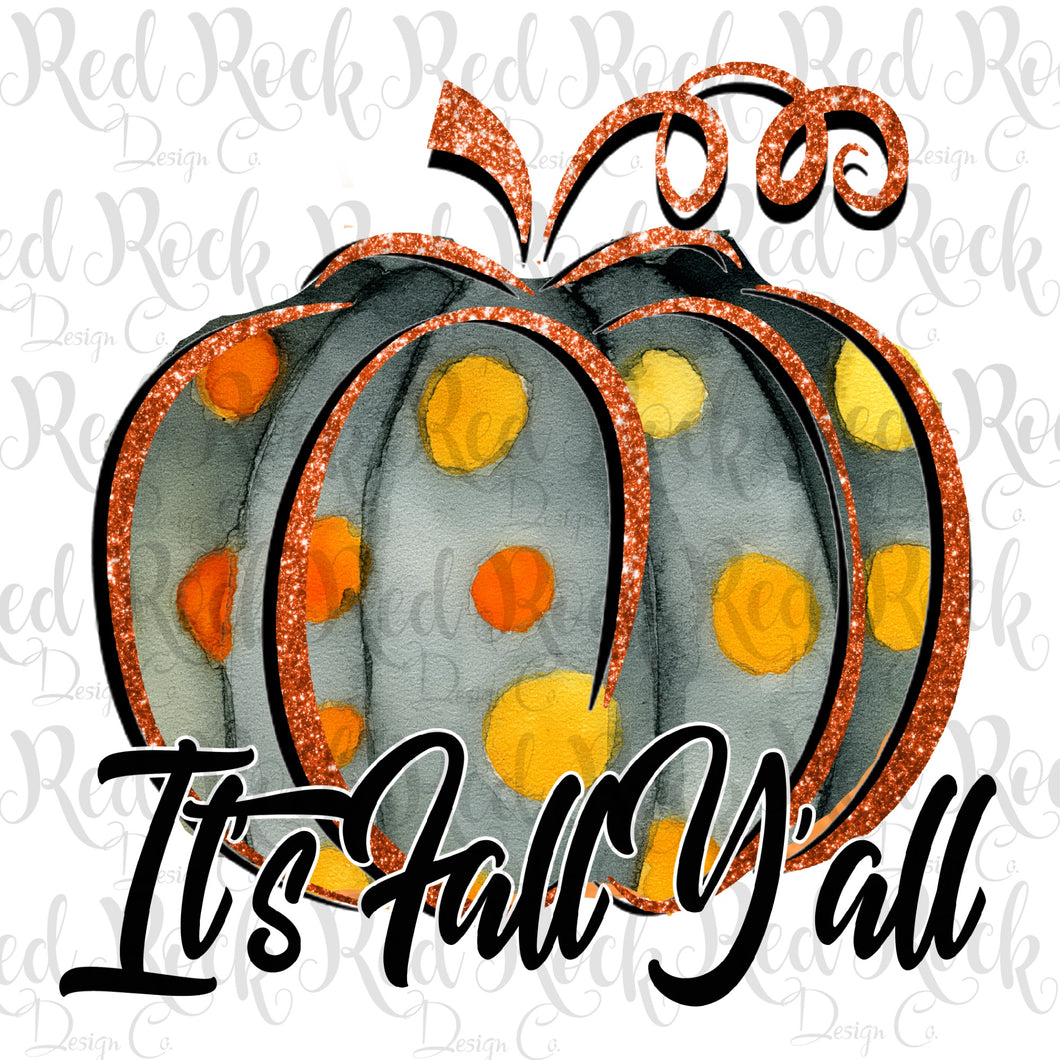 It's Fall Yall Polka Dot Pumpkin - DD