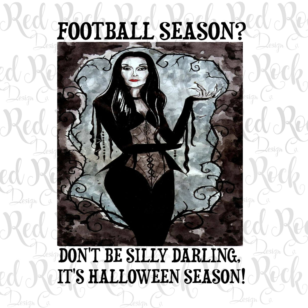 Don't be silly darling it's Halloween season