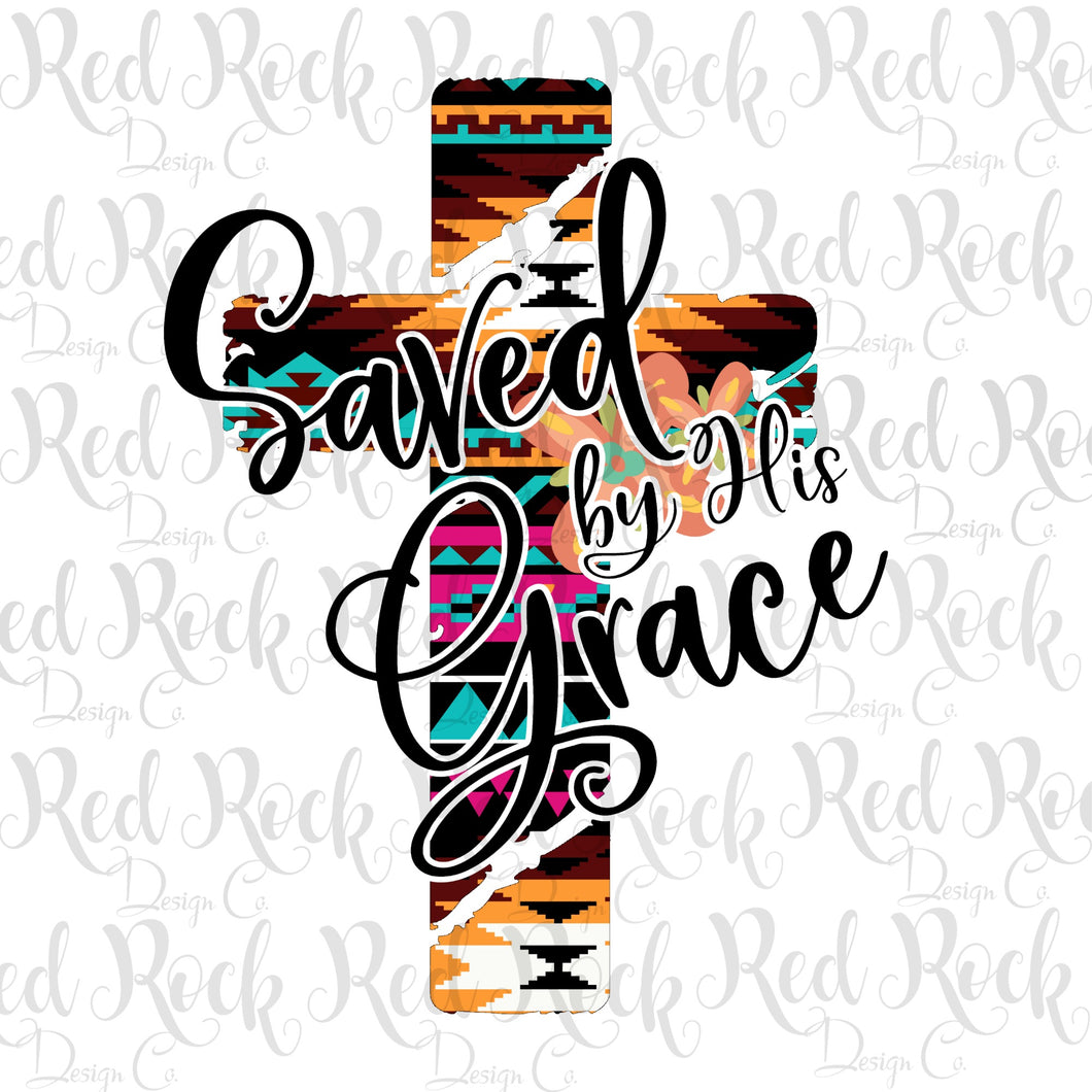 Saved by His Grace - Sublimation
