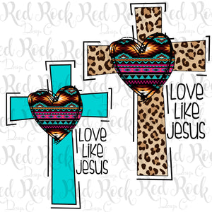 Love Like Jesus Cross - Sublimation