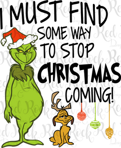 I must Find way to stop Christmas - Grinch