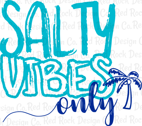 Salty Vibes Only