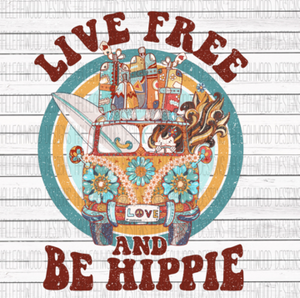 Live Free and Be Hippie