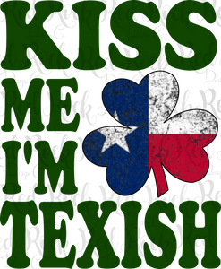 Kiss Me I'm Texish - Sublimation