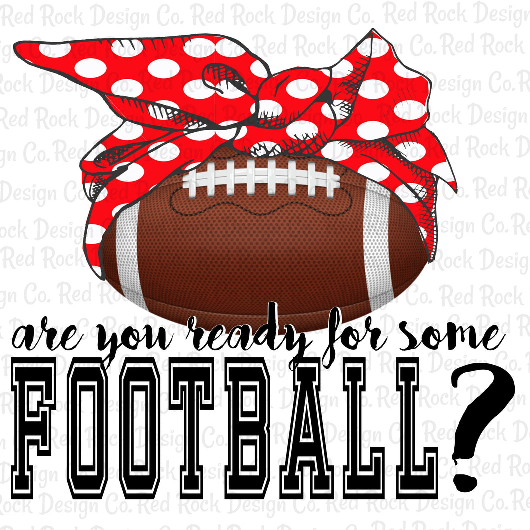 Are you ready for some football - bow - Sublimation