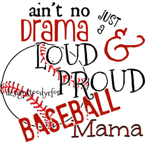 Loud & Proud Baseball Mama - Sublimation