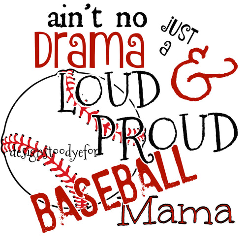 Loud & Proud Baseball Mama - Direct to Film