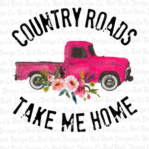 Country Roads Take Me Home - Sublimation
