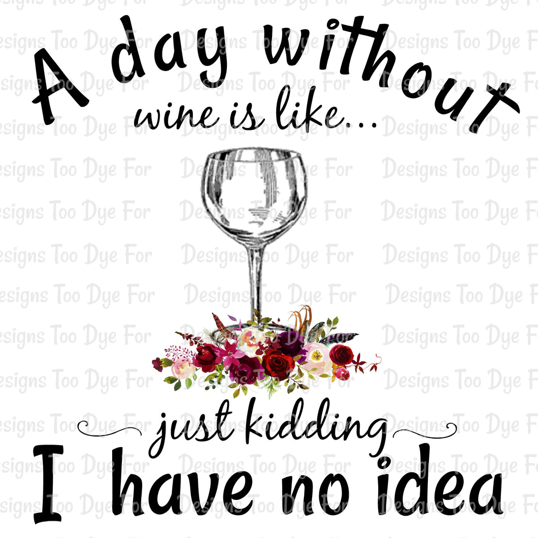 A Day without wine - Sublimation