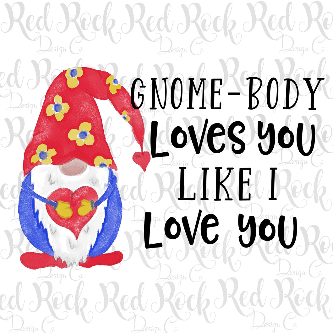 Gnome body loves you - Sublimation