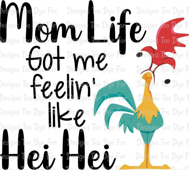 Mom Life - Hei Hei