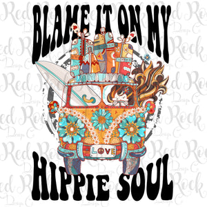 Blame it On My Hippie Soul - Sublimation