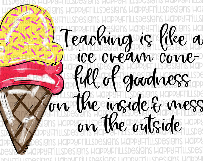 Teaching is like an ice cream cone