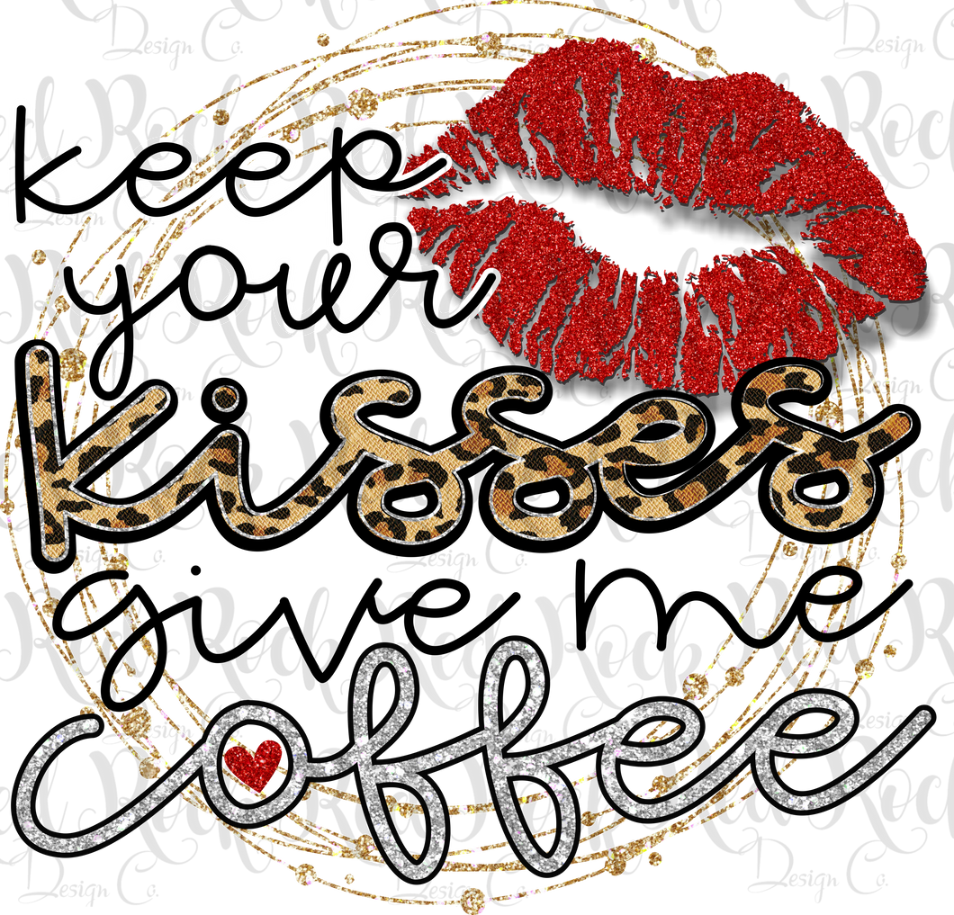 Keep your kisses - Sublimation