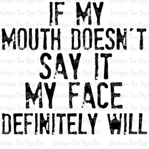 If My Mouth Doesn't Say it