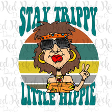 Stay Trippy Little Hippie - Woman
