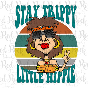 Stay Trippy Little Hippie - Woman