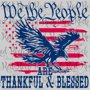 We the People are Thankful & Blessed - DD