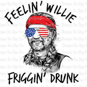Feelin Willie Friggin Drunk - DD