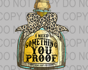 I Need Something You Proof - DD